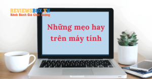 mẹo dùng hay trên máy tính